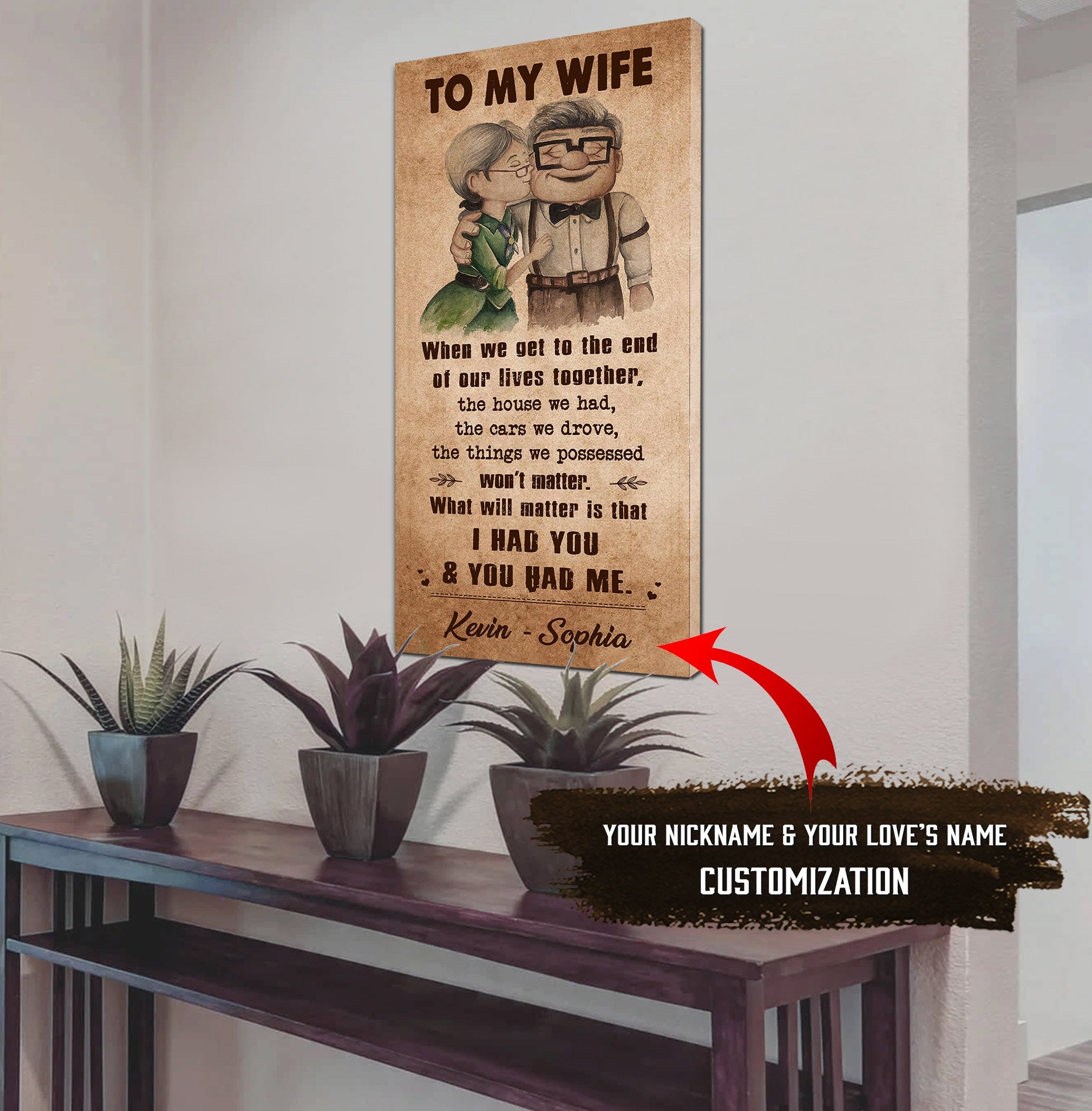 TO MY WIFE-I HAD YOU AND YOU HAD ME-Carl & Ellie-UP - CANVAS POSTER