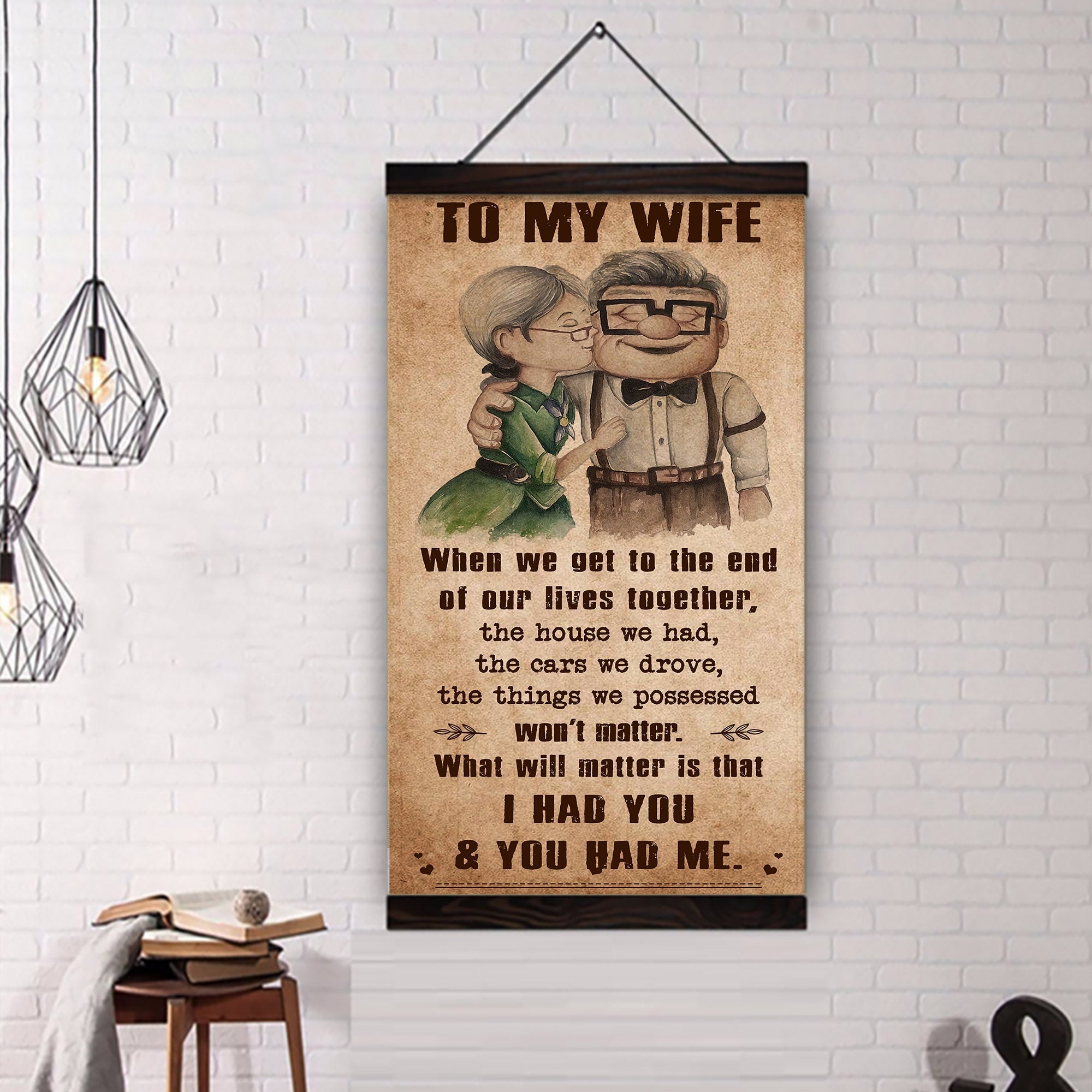 TO MY WIFE-I HAD YOU AND YOU HAD ME-Carl & Ellie-UP - CANVAS POSTER