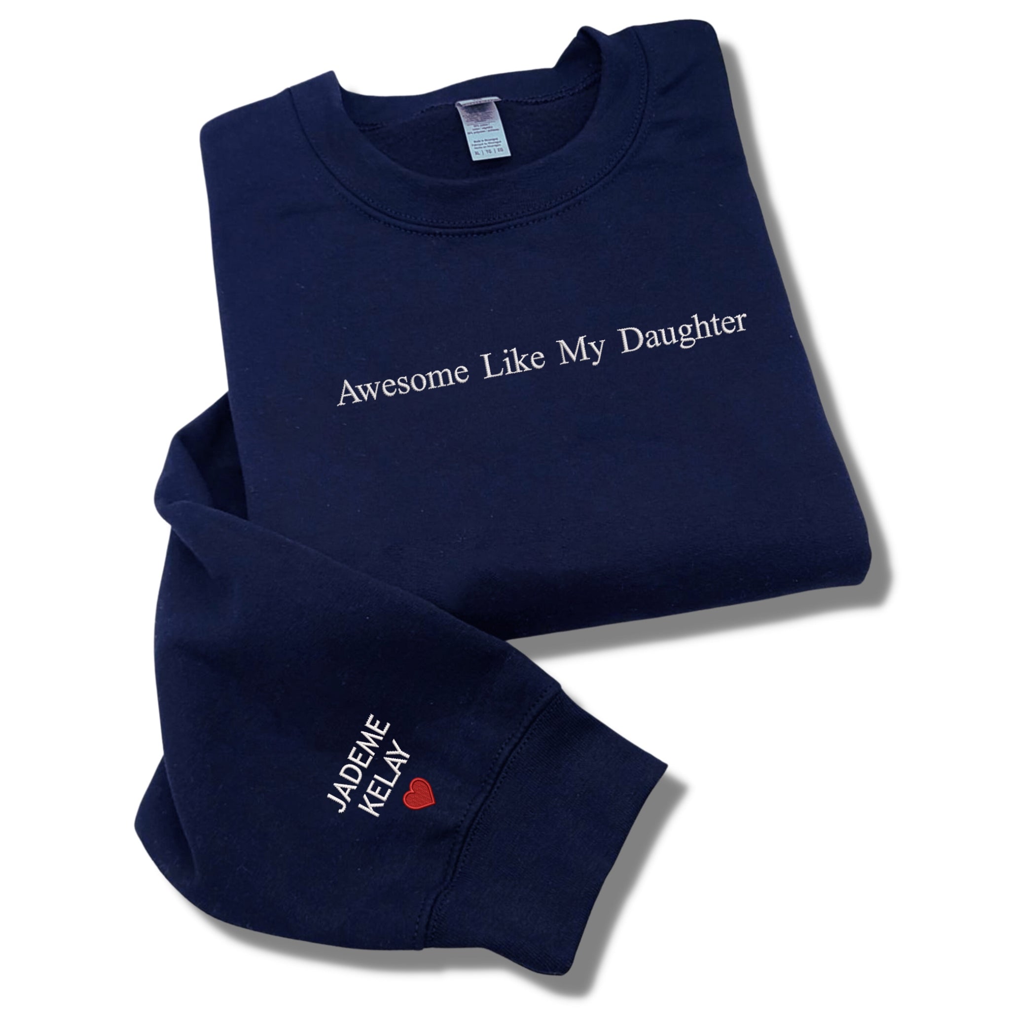 Awesome Like My Daughter Sweatshirt Embroidered