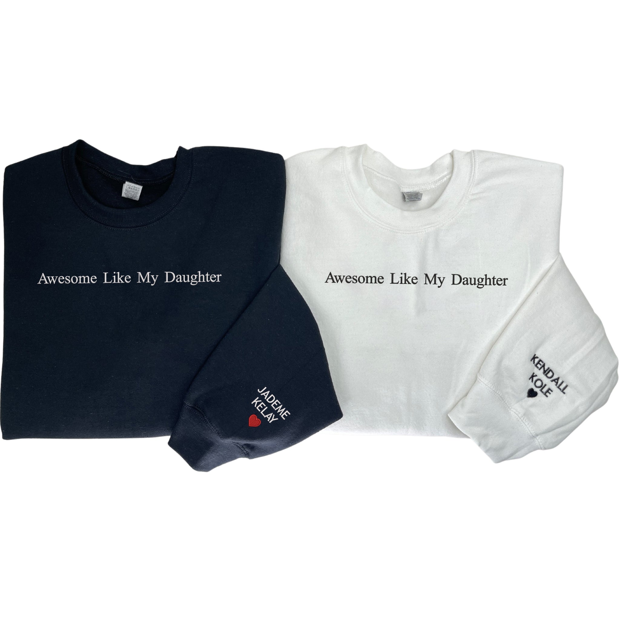 Awesome Like My Daughter Sweatshirt Embroidered