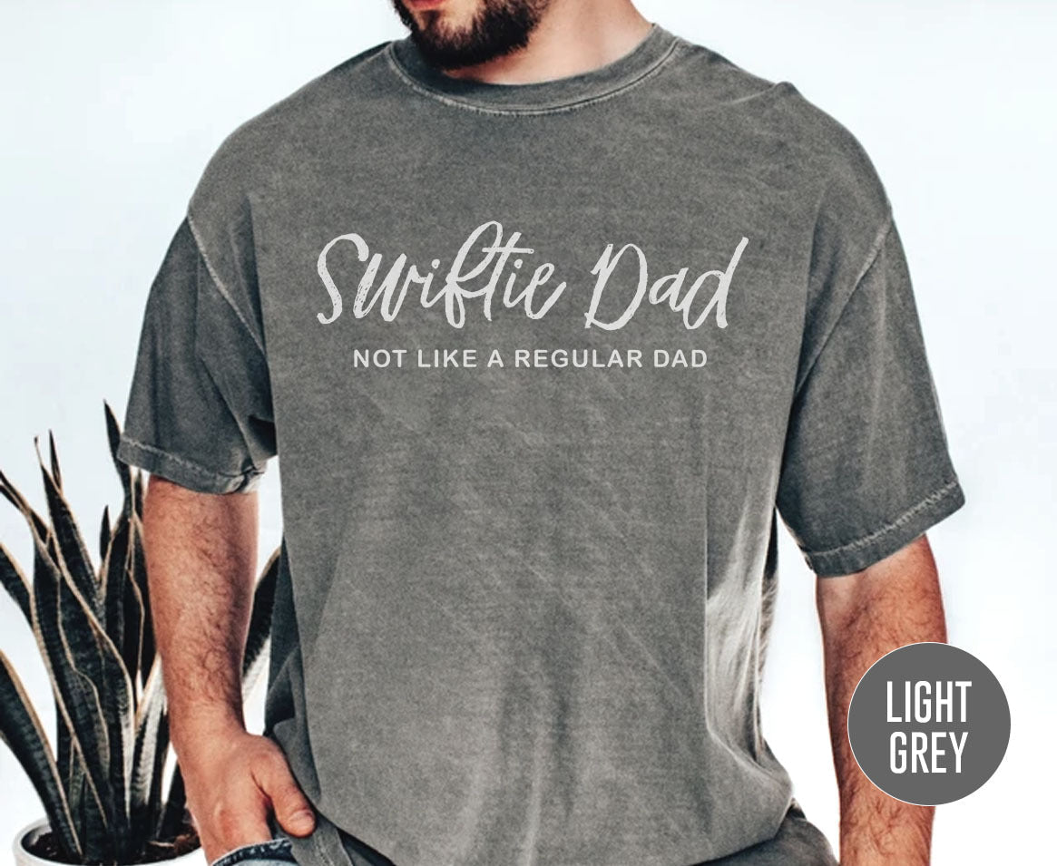 Swiftie Dad Not Like a Regular Dad Gift T-shirt