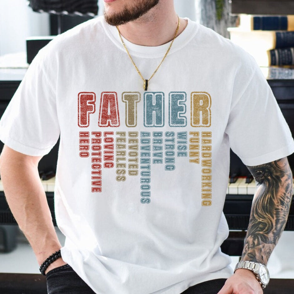 Father Hardworking Funny Wise Strong Brave Dad Gift T-shirt