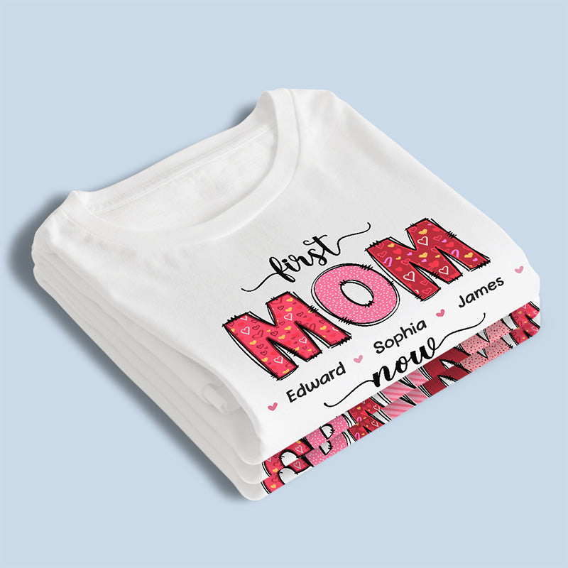 First Mom Now Grandma - Family Personalized Custom Unisex T-shirt, Hoodie, Sweatshirt - Gift For Mom, Grandma