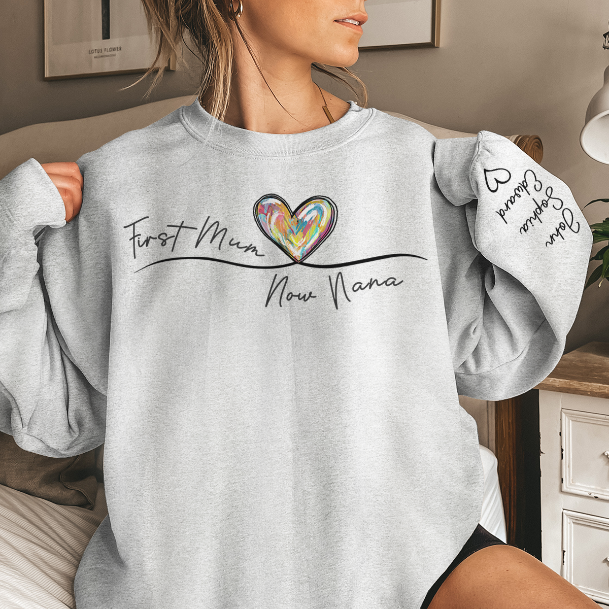 First Mom And Now Grandma - Family Personalized Custom Unisex Sweatshirt With Design On Sleeve - Gift For Mom, Grandma